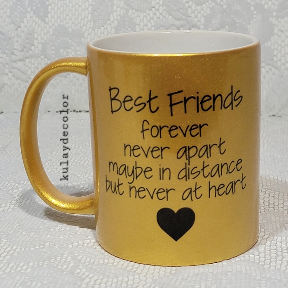 Coffee Mug Best Friends Forever Never Apart Quote Gift Gold Metallic Cup